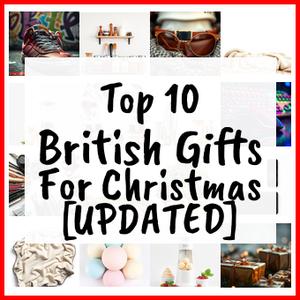 British Gifts For Christmas [UPDATED]