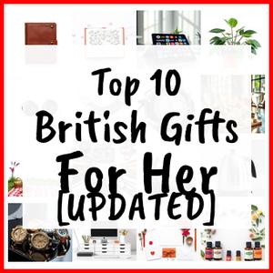 British Gifts For Her [UPDATED]