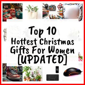 Hottest Christmas Gifts For Women [UPDATED]