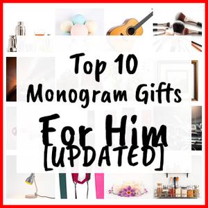 Monogram Gifts For Him [UPDATED]