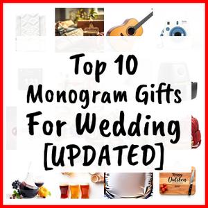 Monogram Gifts For Wedding [UPDATED]