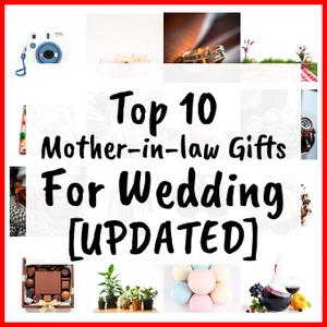 Mother-in-law Gifts For Wedding [UPDATED]
