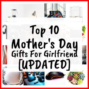 mother's day gifts for girlfriend