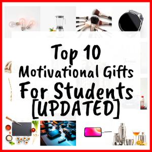Motivational Gifts For Students [UPDATED]