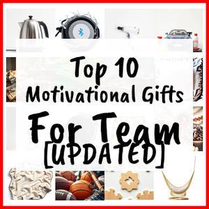 Motivational Gifts For Team [UPDATED]