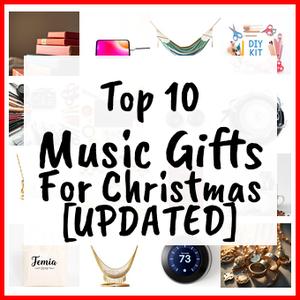 Music Gifts For Christmas [UPDATED]