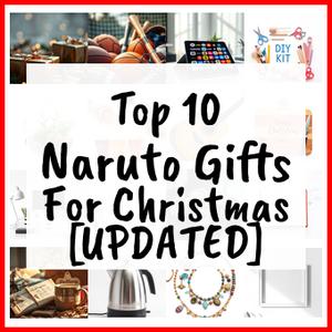 Naruto Gifts For Christmas [UPDATED]