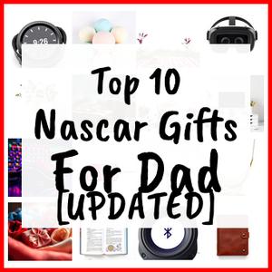 Nascar Gifts For Dad [UPDATED]