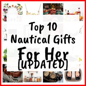 Nautical Gifts For Her [UPDATED]