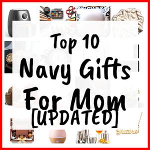 Navy Gifts For Mom [UPDATED]