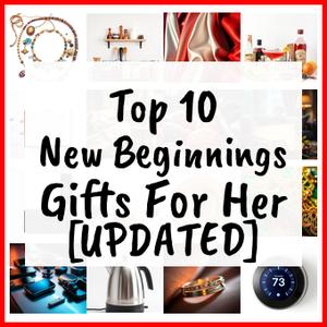 New Beginnings Gifts For Her [UPDATED]