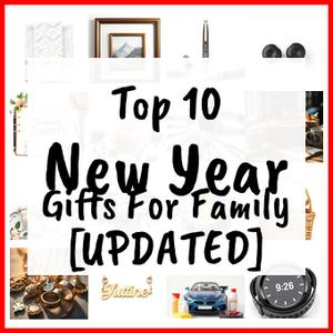 New Year Gifts For Family [UPDATED]