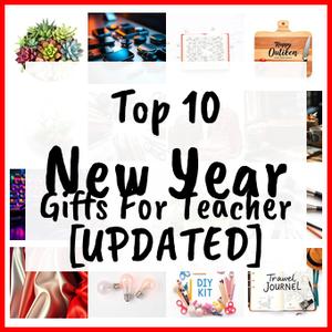 New Year Gifts For Teacher [UPDATED]