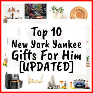 New York Yankee Gifts For Him [UPDATED]