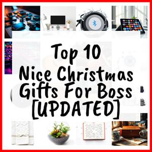 Nice Christmas Gifts For Boss [UPDATED]
