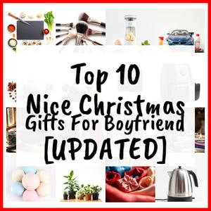 Nice Christmas Gifts For Boyfriend [UPDATED]