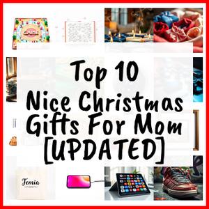 Nice Christmas Gifts For Mom [UPDATED]