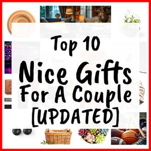 Nice Gifts For A Couple [UPDATED]