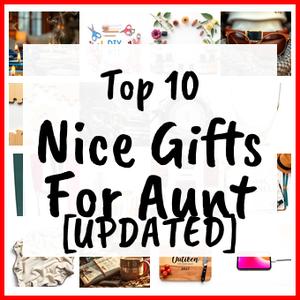 Nice Gifts For Aunt [UPDATED]