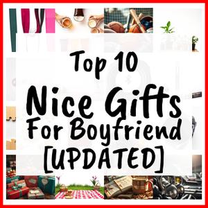 Nice Gifts For Boyfriend [UPDATED]