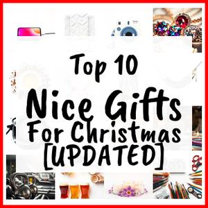 Nice Gifts For Christmas [UPDATED]