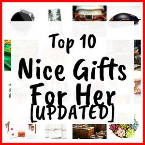 Nice Gifts For Her [UPDATED]