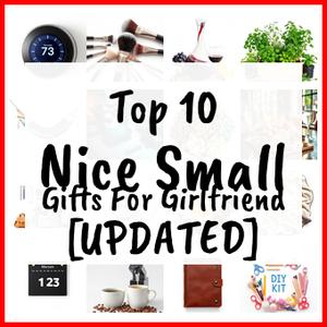 Nice Small Gifts For Girlfriend [UPDATED]
