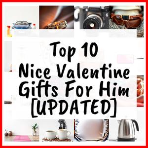 Nice Valentine Gifts For Him [UPDATED]