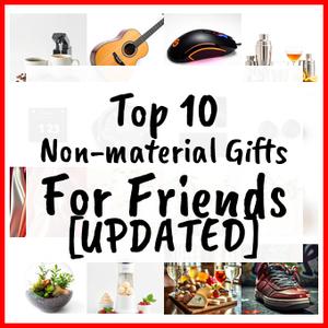 Non-material Gifts For Friends [UPDATED]