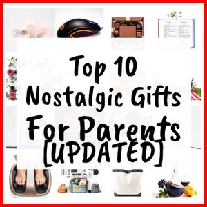 Nostalgic Gifts For Parents [UPDATED]