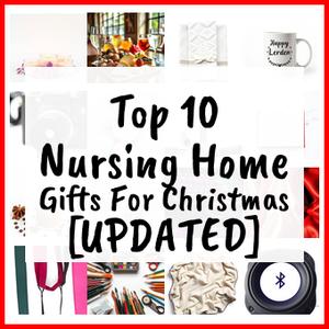 Nursing Home Gifts For Christmas [UPDATED]