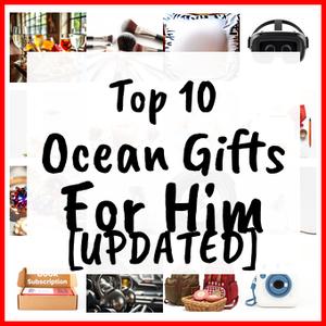 Ocean Gifts For Him [UPDATED]