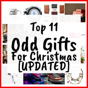 Odd Gifts For Christmas [UPDATED]