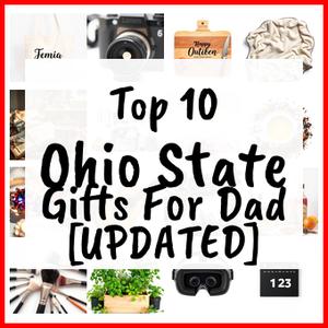 Ohio State Gifts For Dad [UPDATED]