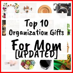 Organization Gifts For Mom [UPDATED]