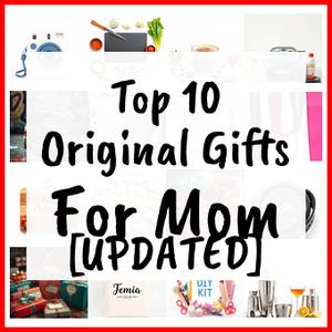 Original Gifts For Mom [UPDATED]