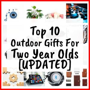 Outdoor Gifts For Two Year Olds [UPDATED]