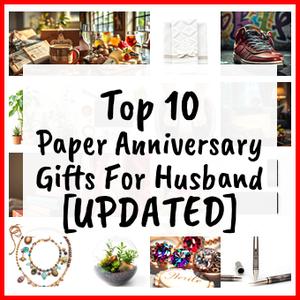 Paper Anniversary Gifts For Husband [UPDATED]