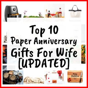 Paper Anniversary Gifts For Wife [UPDATED]