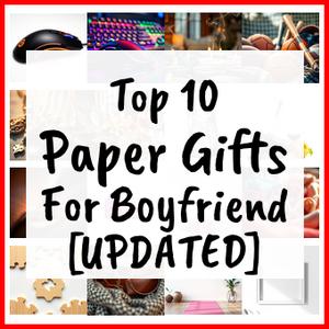 Paper Gifts For Boyfriend [UPDATED]