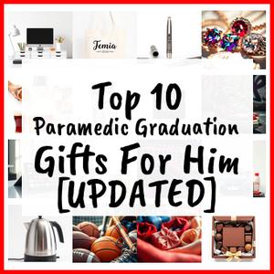 Paramedic Graduation Gifts For Him [UPDATED]