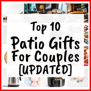 Patio Gifts For Couples [UPDATED]
