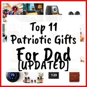 Patriotic Gifts For Dad [UPDATED]