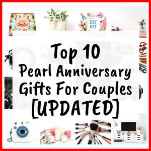 Pearl Anniversary Gifts For Couples [UPDATED]