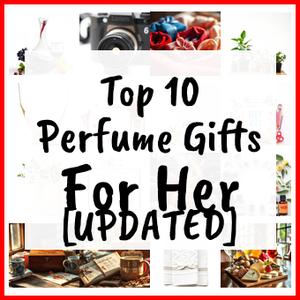 Perfume Gifts For Her [UPDATED]