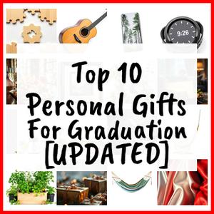 Personal Gifts For Graduation [UPDATED]