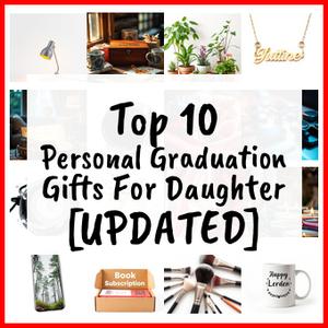 Personal Graduation Gifts For Daughter [UPDATED]