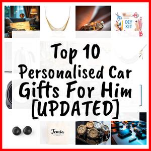 Personalised Car Gifts For Him [UPDATED]