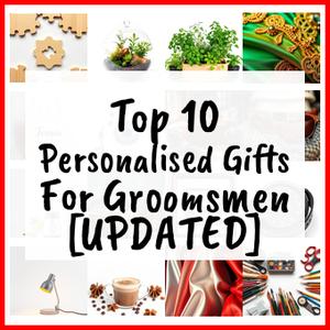 Personalised Gifts For Groomsmen [UPDATED]