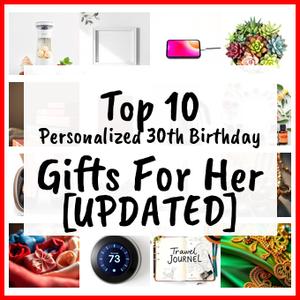 Personalized 30th Birthday Gifts For Her [UPDATED]